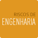 Riscos de Engenharia Riscos de Engenharia